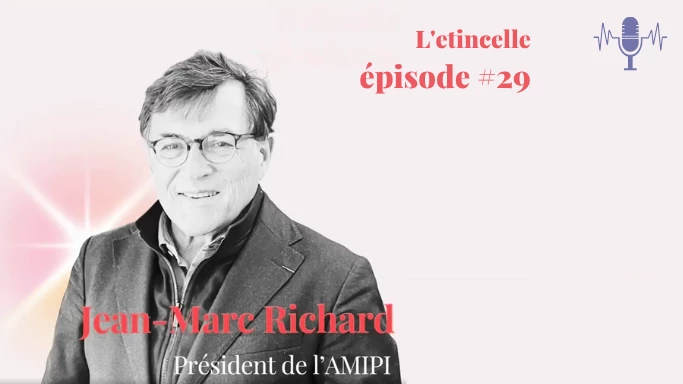 Jean-Marc Richard, l’invité du podcast l’Etincelle