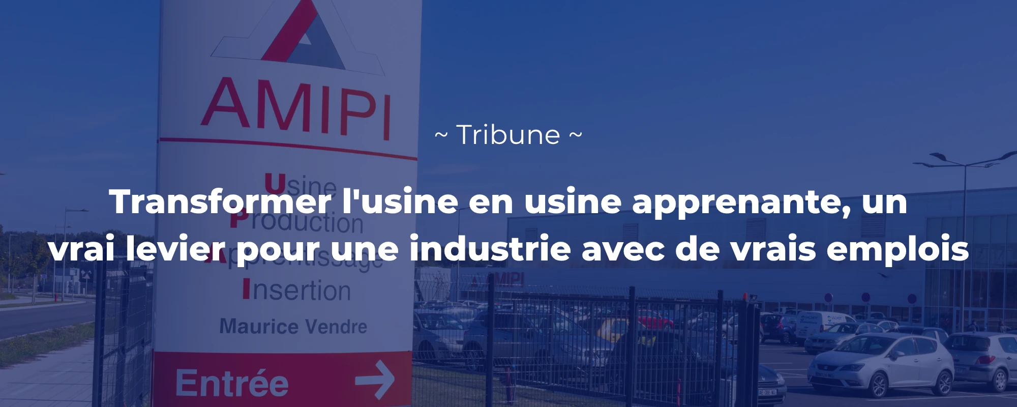 Tribune Jean-Marc RICHARD, Transformer l'usine en usine apprenante